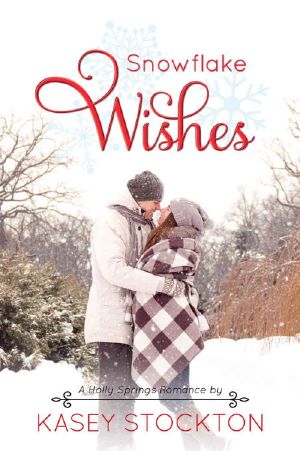 [Holly Springs Romance 01] • Snowflake Wishes